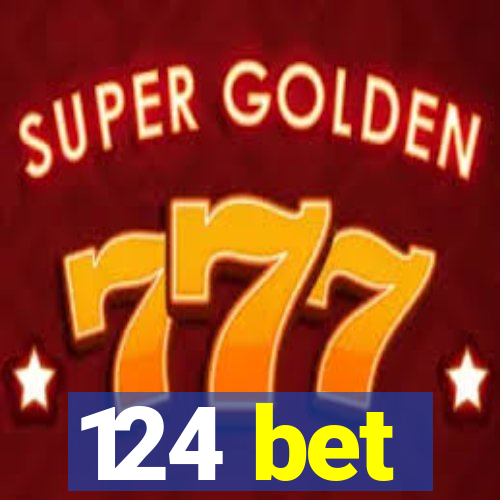 124 bet